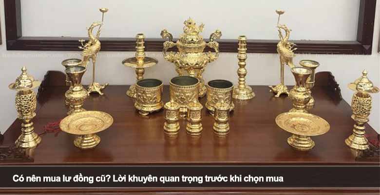 Có nên mua lư đồng cũ? Lời khuyên quan trọng trước khi chọn mua