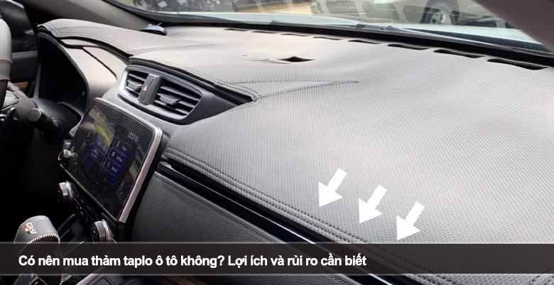 Có nên mua thảm taplo ô tô không? Lợi ích và rủi ro cần biết